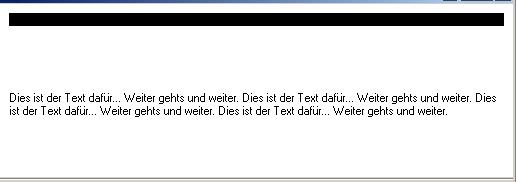 Die untere Label soll oben sein (direkt unter der 1. Label).
<br />Die obere Label hat einen schwarzen Hintergrund... daher ist sie schwarz. Die untere Label nimmt auch nur so viel Platz ein, wie der Text hoch ist...